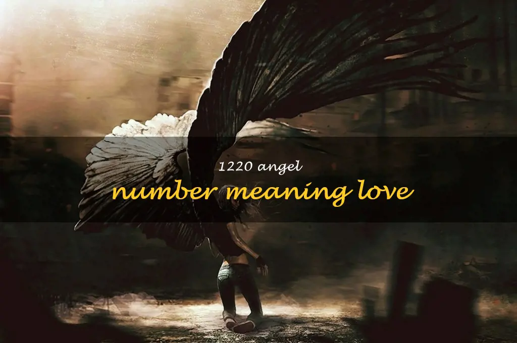 1220 angel number meaning love