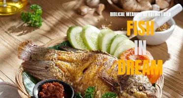 Exploring the biblical significance of eating fried fish in dreams