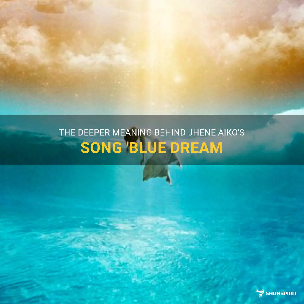 blue dream jhene aiko meaning