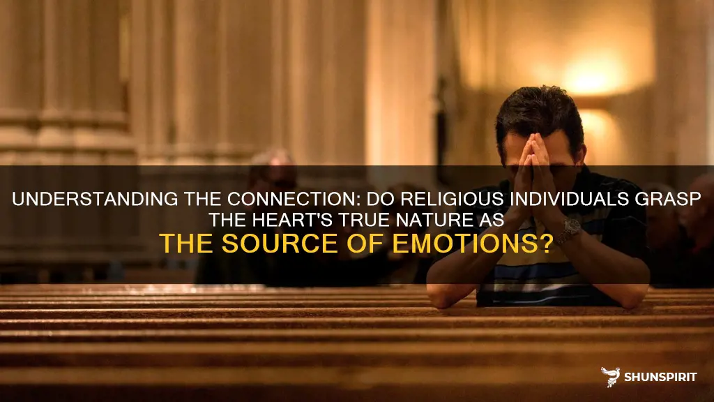 do religious people realize your heart is really your emotions