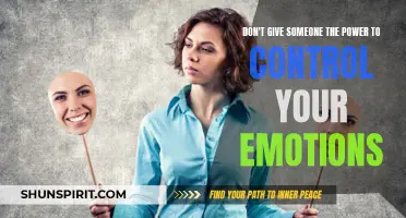 Protect Your Emotional Independence: Don't Give Someone the Power to Control Your Emotions