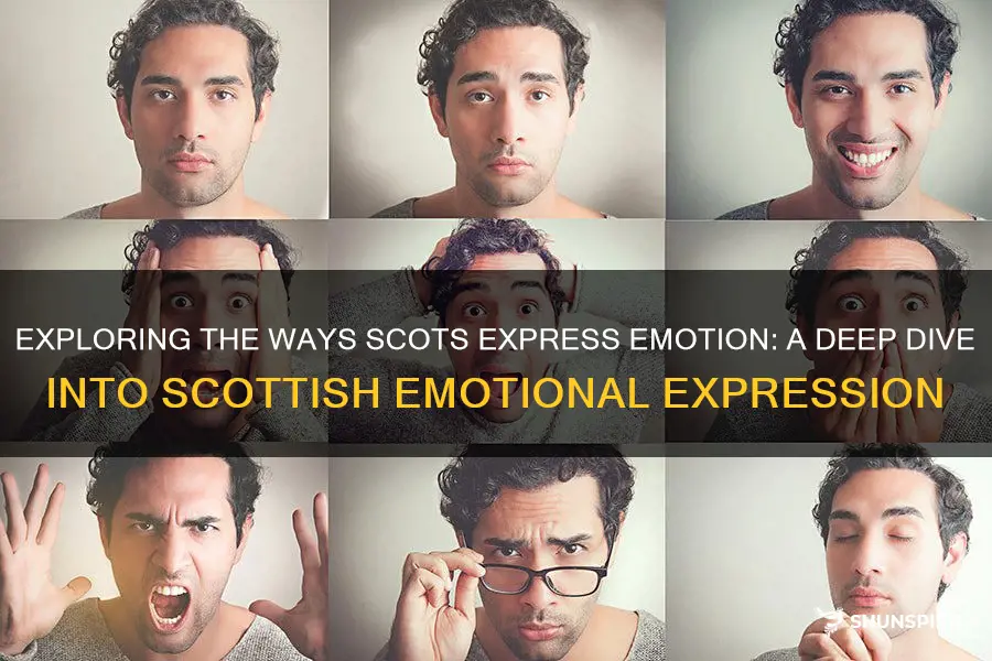 how do scots show emotion