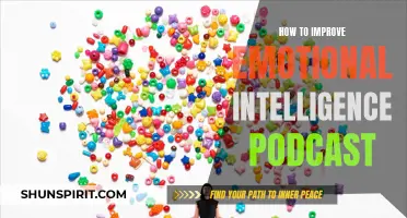 Unlocking Emotional Intelligence: How to Improve Through Podcasts