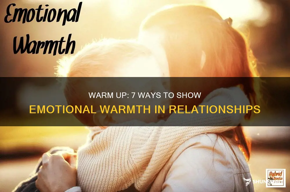 how to show emotional warmth