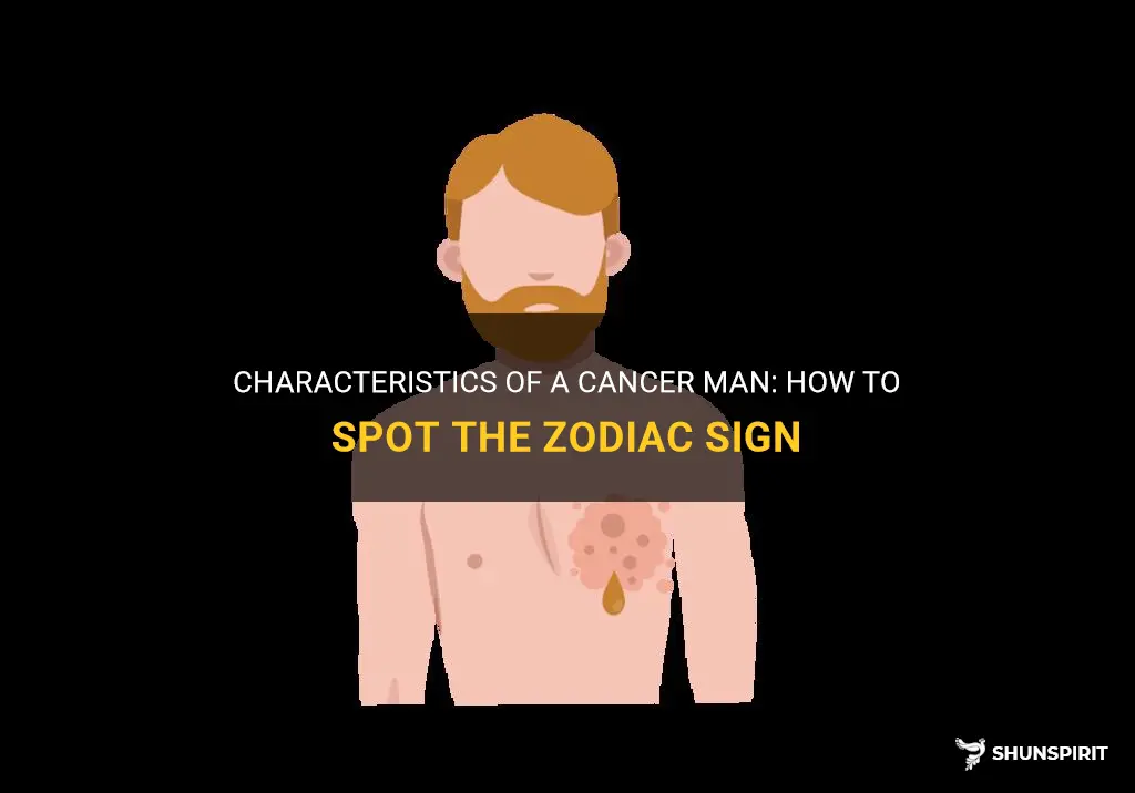 how to spot a cancer man