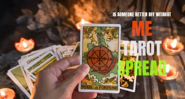 Is Someone Better Off Without Me Tarot Spread: Discover the Answers to Your Doubts