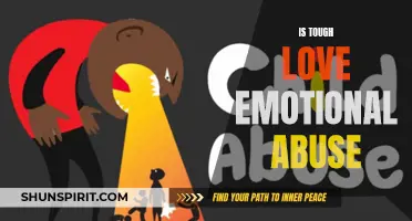 Examining Tough Love: Is it a Form of Emotional Abuse?