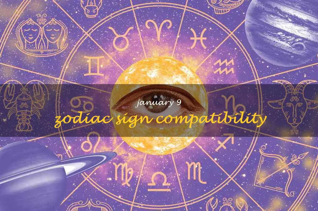 january 9 zodiac sign compatibility