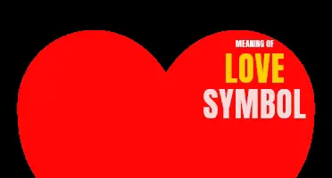 The Deeper Meaning Behind the Love Symbol: Unveiling the Power and Significance of this Iconic Image