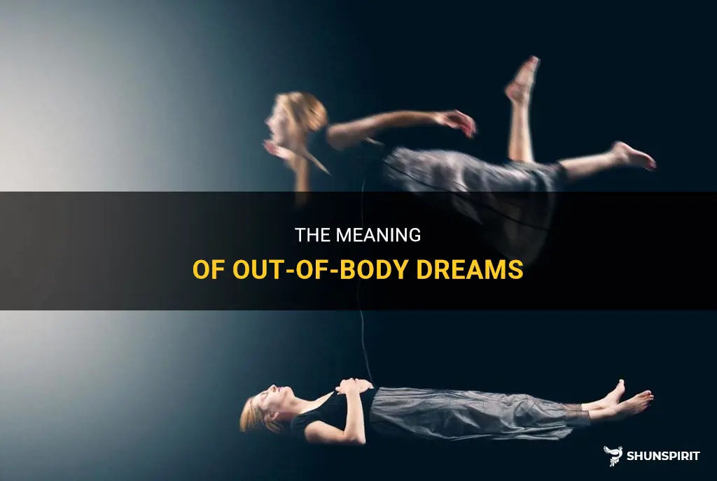 out of body dreams meaning