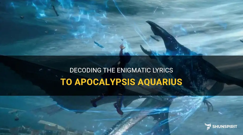 what are the lyrics to apocalypsis aquarius