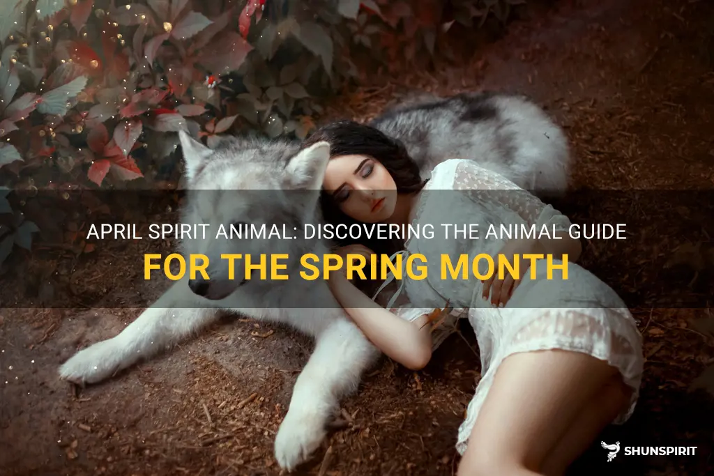 what is april spirit animal