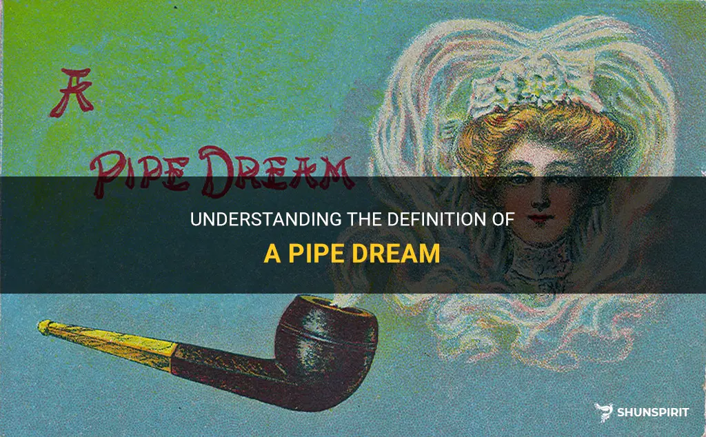 what is the meaning of pipe dream