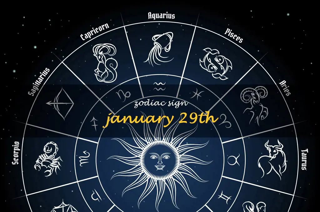 zodiac sign january 29th